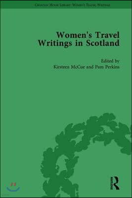 Women's Travel Writings in Scotland: Volume I