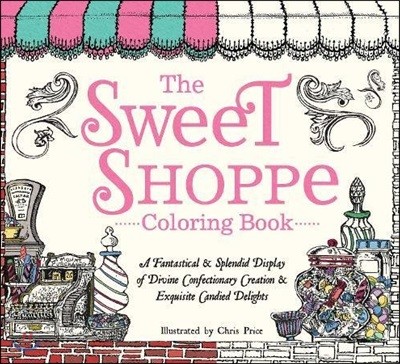 The Sweet Shoppe Adult Coloring Book