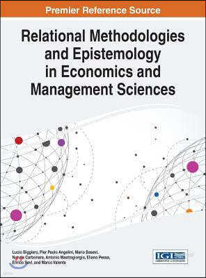 Relational Methodologies and Epistemology in Economics and Management Sciences