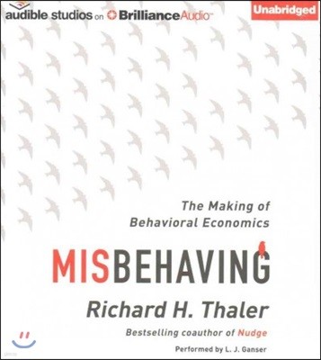 Misbehaving: The Making of Behavioral Economics