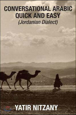 Conversational Arabic Quick and Easy: Jordanian Dialect, Jordanian Arabic, Levantine arabic colloquial