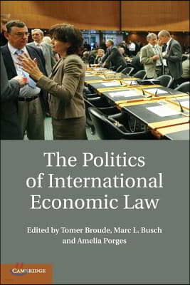 The Politics of International Economic Law