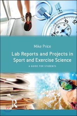 Lab Reports and Projects in Sport and Exercise Science: A Guide for Students