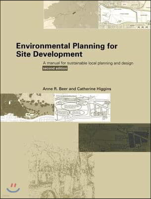 Environmental Planning for Site Development: A Manual for Sustainable Local Planning and Design