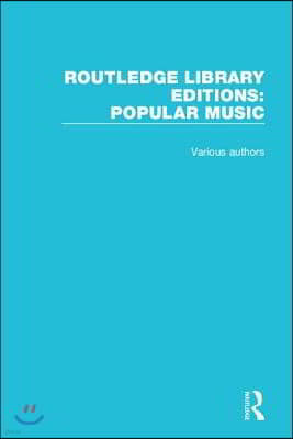 Routledge Library Editions: Popular Music