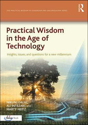 Practical Wisdom in the Age of Technology