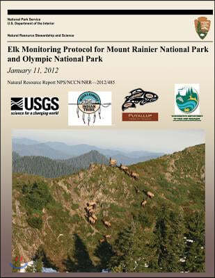 Elk Monitoring Protocol for Mount Rainier National Park and Olympic National Park: January 11, 2012