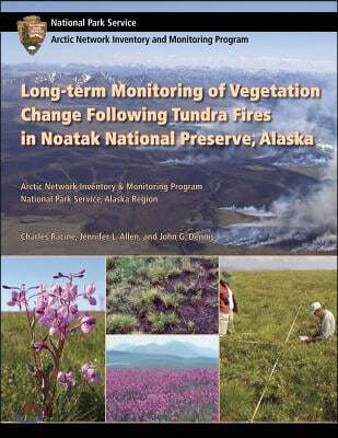 Long-term Monitoring of Vegetation Change Following Tundra Fires in Noatak National Preserve, Alaska