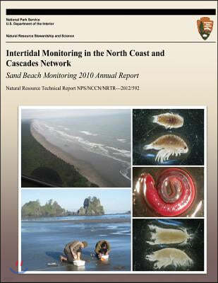 Intertidal Monitoring in the North Coast and Cascades Network: Sand Beach Monitoring 2010 Annual Report