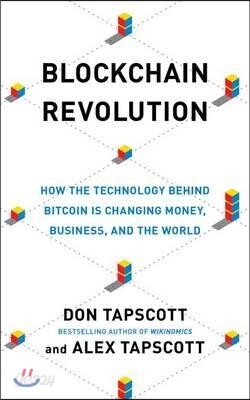 Blockchain Revolution: How the Technology Behind Bitcoin and Other Cryptocurrencies Is Changing the World