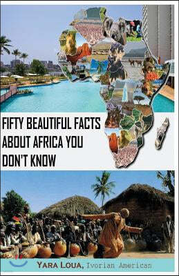 Fifty Beautiful Facts About Africa You Don't Know