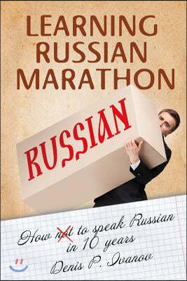 Learning Russian Marathon: How to Speak Russian in 10 Years