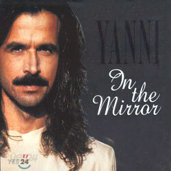Yanni - In The Mirror
