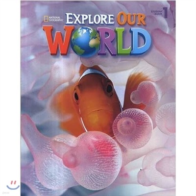 Explore Our World 1 : Student Book