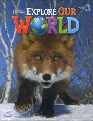 Explore Our World 3 : Student Book