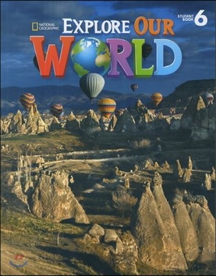 Explore Our World 6 : Student Book