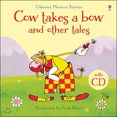 Usborne Phonics Stories : Cow Takes a Bow and Other Tales with CD