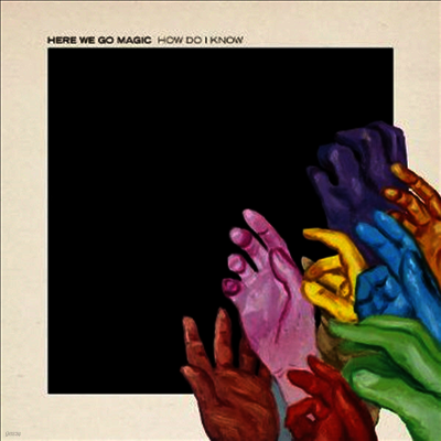 Here We Go Magic — How Do I Know / My Plates On Fire (7" Single) 앨범 커버