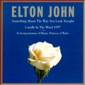 Elton John - Something About The Way You Look...