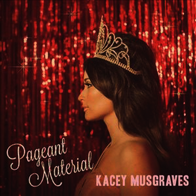 Kacey Musgraves — Pageant Material 앨범 커버