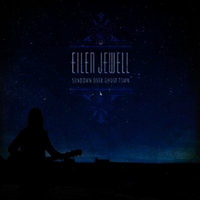 Eilen Jewell — Sundown Over Ghost Town 앨범 커버
