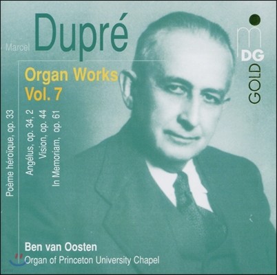 Ben van Oosten  :  ǰ 7 (Marcel Dupre: Organ Works Vol.7)