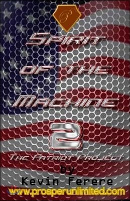 "Spirit of the Machine 2": The Patriot Project