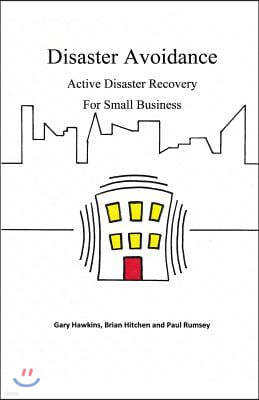 Disaster Avoidance: Active Disaster Recovery for Small Business