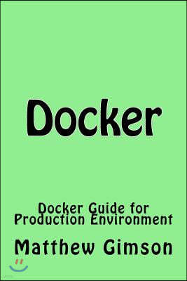 Docker: Docker Guide for Production Environment