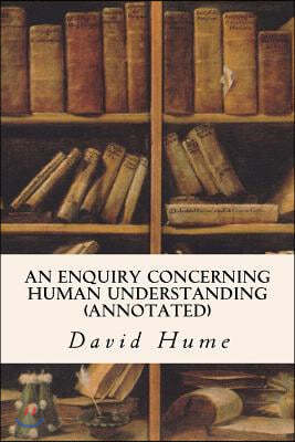 An Enquiry Concerning Human Understanding (annotated)