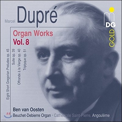 Ben van Oosten  :  ǰ 8 (Marcel Dupre: Organ Works Vol.8)