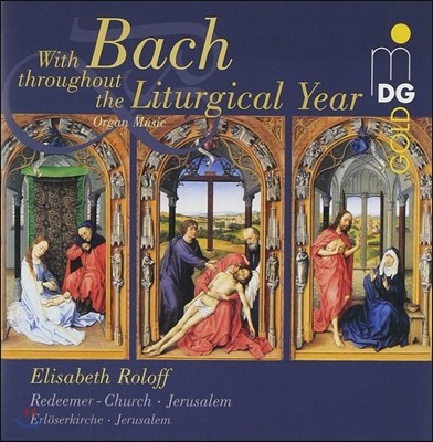 Elisabeth Roloff  Բϴ ȸ (With Bach Throughout The Liturgical Year)