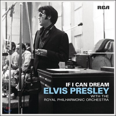 Elvis Presley — If I Can Dream: Elvis Presley With The Royal Philharmonic Orchestra 앨범 커버