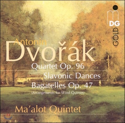 Ma'alot Quintet 드보르작: 사중주, 슬라브 춤곡, 바가텔 (Dvorak: Quartet, Slavonic Dances, Bagatelles)
