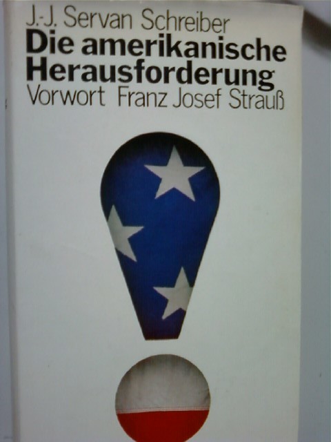 Die amerikanische Herausforderung     (Jean Jacques Servan Schreiber/독일어원서/ab)