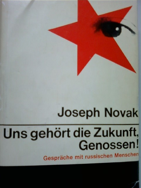 Uns gehoert die Zukunft, Genossen (Joseph Novak/독일어원서/하단참조/ab)