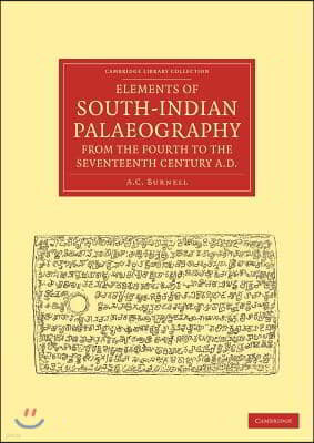 Elements of South-Indian Palaeography, from the Fourth to the Seventeenth Century, AD