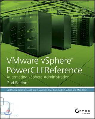 Vmware Vsphere Powercli Reference: Automating Vsphere Administration