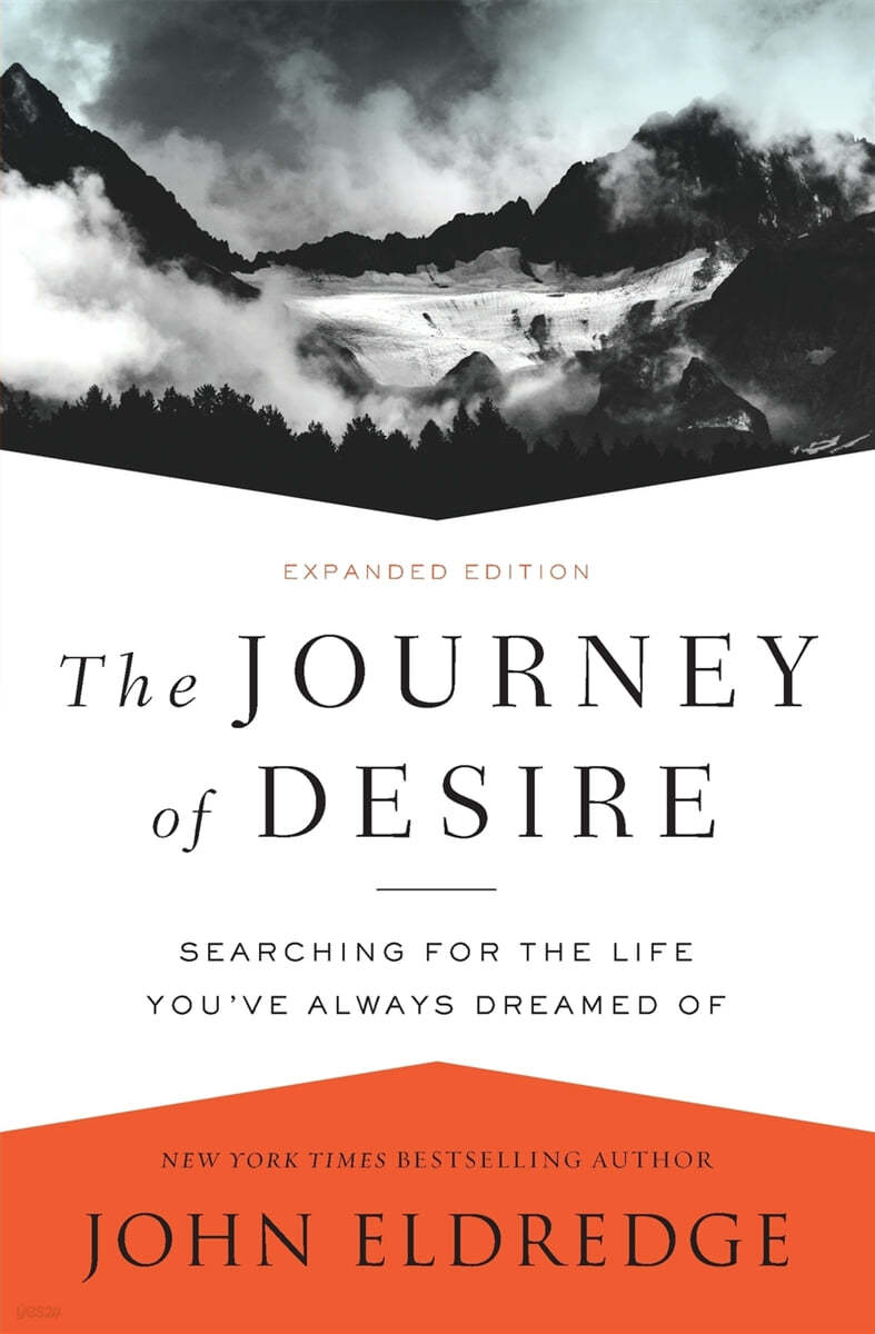 The Journey of Desire: Searching for the Life You&#39;ve Always Dreamed of