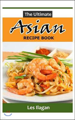 The Ultimate Asian Recipe Book