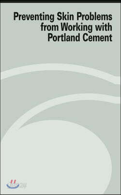 Preventing Skin Problems from Working with Portland Cement