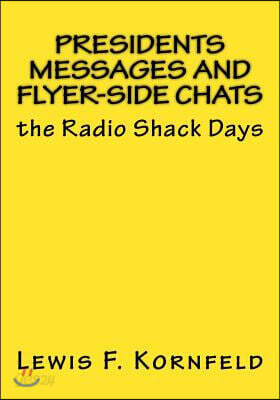 Presidents Messages and Flyer-Side Chats: the Radio Shack Days
