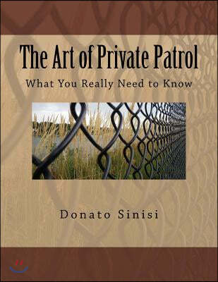 The Art of Private Patrol: What You Really Need to Know