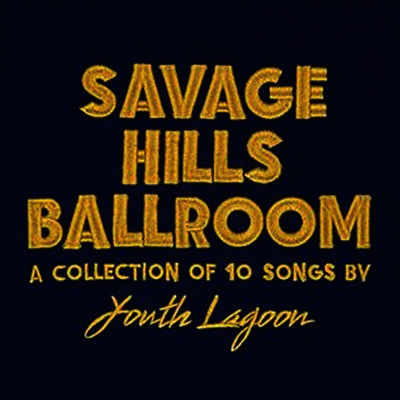 Youth Lagoon — Savage Hills Ballroom (Gatefold) 앨범 커버