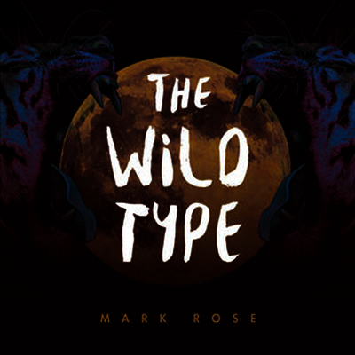 Mark Rose - Wild Type (Vinyl LP)