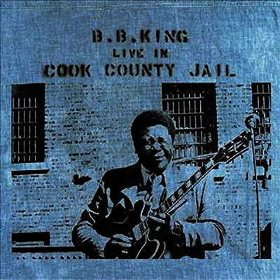 B.B. King — Live In Cook County Jail 앨범 커버