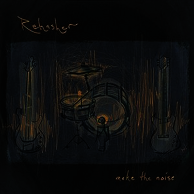 Rehasher — Make The Noise 앨범 커버