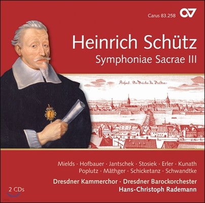 Hans-Christoph Rademann 하인리히 쉬츠: 신성 교향곡 3권 (Heinrich Schutz: Symphoniae Sacrae III)