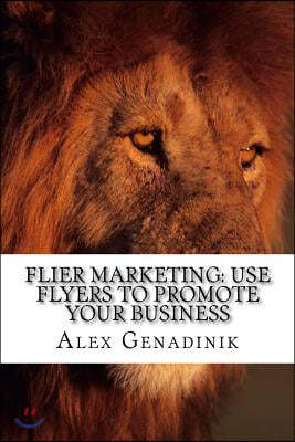 Flier Marketing: Use Flyers To Promote Your Business