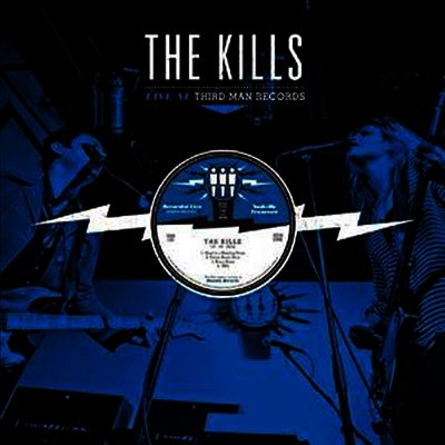 Kills — Live At Third Man Records 10-10-2012 앨범 커버